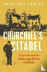 Carter, Katherine - Churchill's Citadel