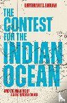 Baruah, Darshana M - The Contest for the Indian Ocean