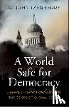 Ikenberry, G. John - A World Safe for Democracy