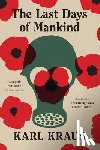 Kraus, Karl - The Last Days of Mankind