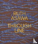  - Ruth Asawa Through Line