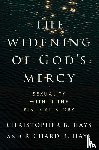 Hays, Christopher B, Hays, Richard B - The Widening of God's Mercy