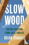 Donahue, Brian - Slow Wood