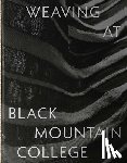 Beggs, Michael, Thomson, Julie J. - Weaving at Black Mountain College
