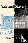 Blight, David W. - Yale and Slavery