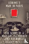 Petropoulos, Jonathan - Goering's Man in Paris