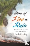 Herring, M. L. - Born of Fire and Rain