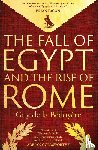 de la Bedoyere, Guy - The Fall of Egypt and the Rise of Rome