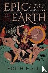 Hall, Edith - Epic of the Earth