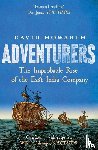 Howarth, David - Adventurers - The Improbable Rise of the East India Company: 1550-1650