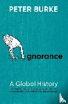 Burke, Peter - Ignorance
