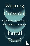 Devji, Faisal - Waning Crescent
