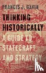 Gavin, Francis J. - Thinking Historically