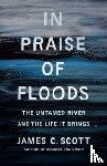 Scott, James C. - In Praise of Floods