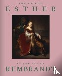 Rapoport, Abigail - The Book of Esther in the Age of Rembrandt
