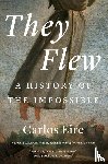 Eire, Carlos M. N. - They Flew