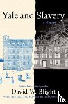 Blight, David W. - Yale and Slavery