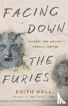 Hall, Edith - Facing Down the Furies