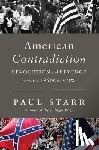 Starr, Paul - American Contradiction