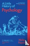 Hayes, Nicky - A Little History of Psychology