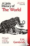 Gombrich, E. H. - A Little History of the World