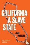 Pfaelzer, Jean - California, a Slave State
