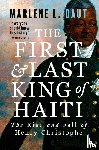 Daut, Marlene L - The First and Last King of Haiti