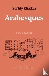 Zhadan, Serhiy - Arabesques