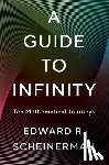 Scheinerman, Edward R. - A Guide to Infinity