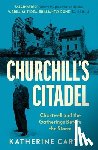 Carter, Katherine - Churchill's Citadel