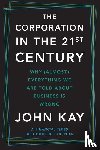 Kay, John - Kay, J: Corporation in the Twenty-First Century