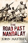 Masters, John - The Road Past Mandalay