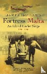 Holland, James - Fortress Malta