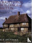 Brunskill, R W - Traditional Buildings of Britain