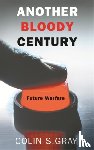 Gray, Colin S. - Another Bloody Century