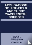 Louis DiMauro, Margret Murnane, Anne L'Huillier - Applications of High-Field and Short Wavelength Sources