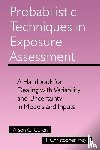 Cullen, Alison C., Frey, H. Christopher - Probabilistic Techniques in Exposure Assessment