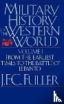 Fuller, J. - A Military History Of The Western World, Vol. I