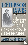 Davis, Jefferson - The Rise And Fall Of The Confederate Government