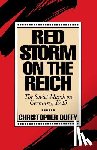 Duffy, Christopher - Red Storm on the Reich: The Soviet March on Germany, 1945
