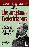 Palfrey, Franis W, Palfrey, Francis W, Palfrey, General Francis W - The Antietam and Fredericksburg