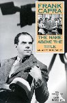 Capra, Frank - The Name Above The Title