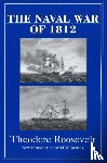 Roosevelt, Theodore - The Naval War Of 1812