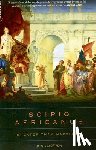 Hart, B. H. Liddell - Scipio Africanus: Greater Than Napoleon