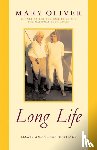Oliver, Mary - Long Life