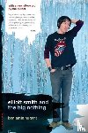 Nugent, Benjamin - Elliott Smith and the Big Nothing