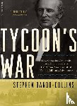 Dando-Collins, Stephen - Tycoon's War