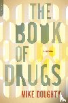 Doughty, Mike - The Book of Drugs