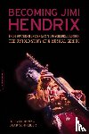 Schreiber, Brad, Roby, Steven - Becoming Jimi Hendrix