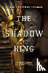 Marchant, Jo - The Shadow King: The Bizarre Afterlife of King Tut's Mummy